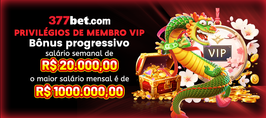 377bet.com — Privilégios de Membro VIP
